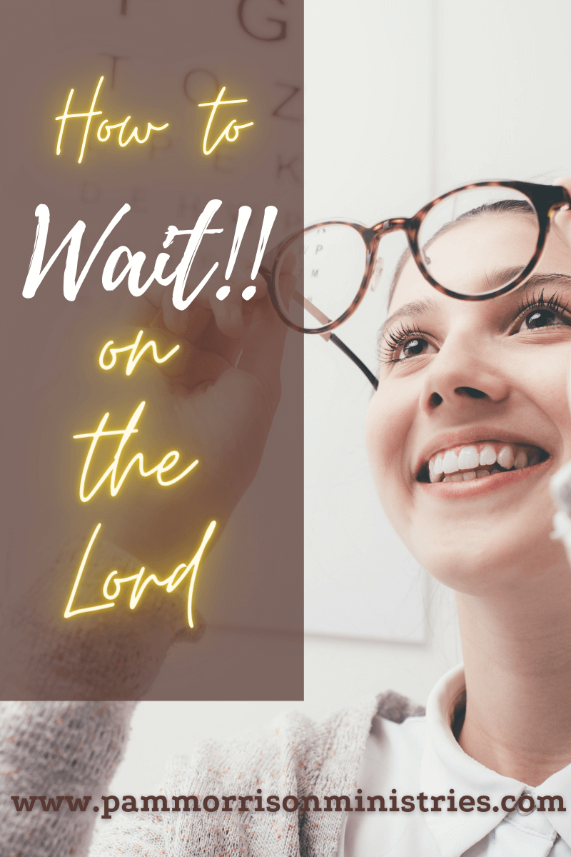wait on the Lord