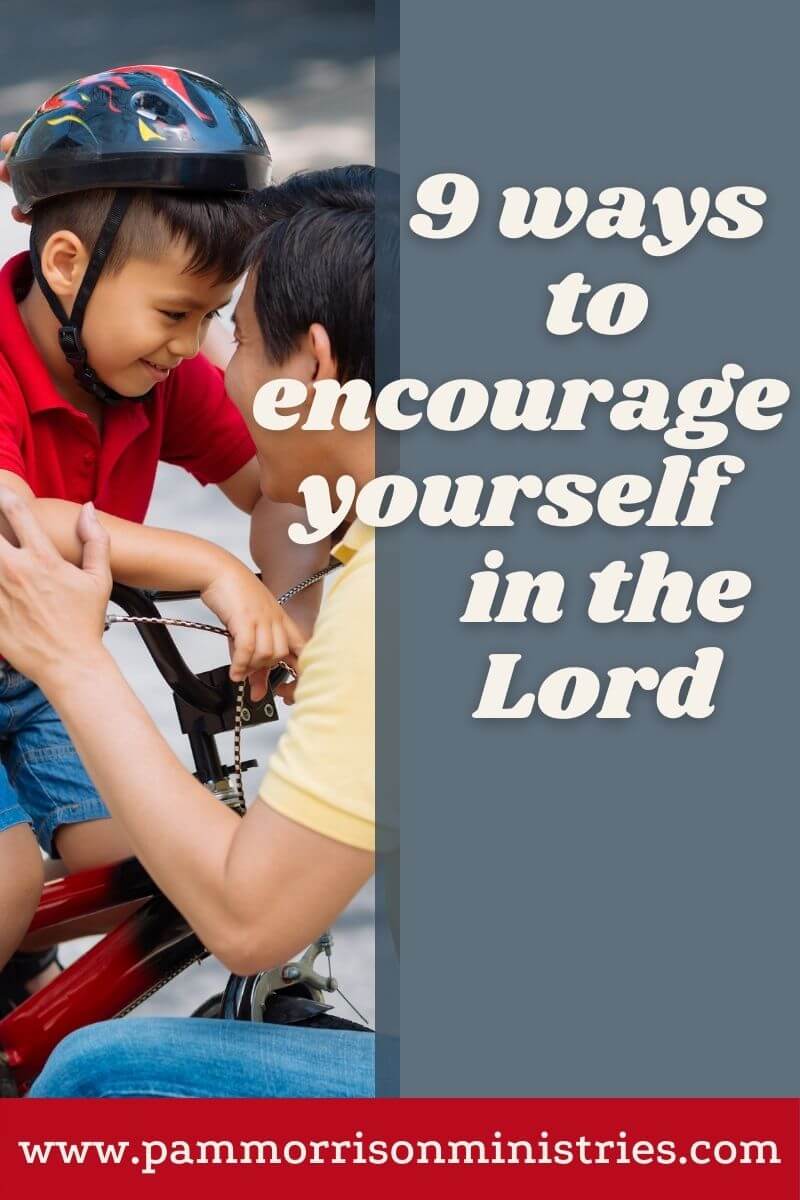 encourage yourself in the Lord