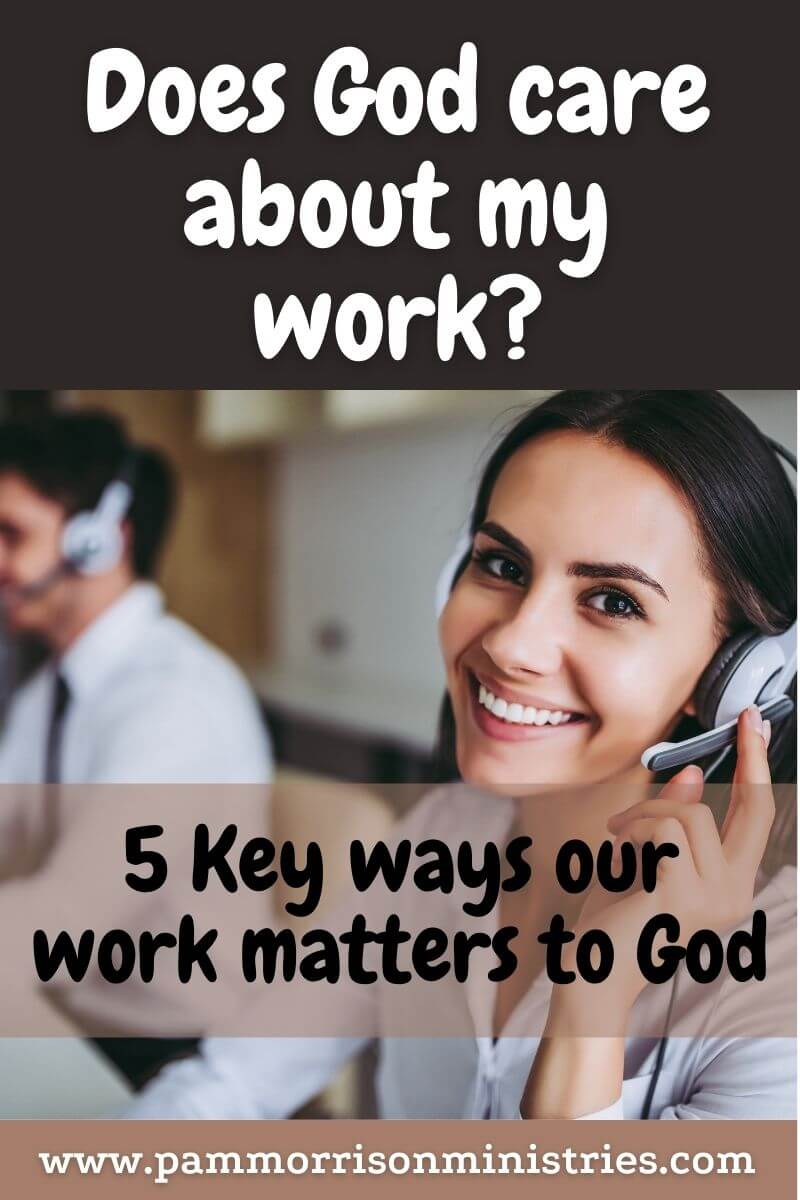 does God care about my work