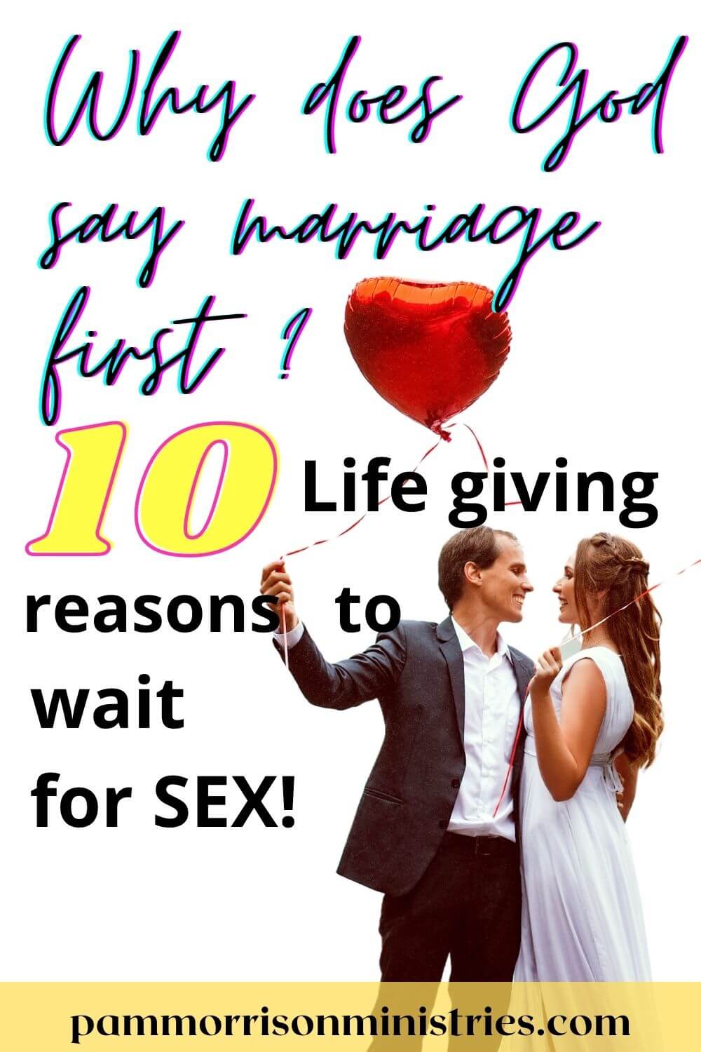 10 life giving reasons to wait for sex